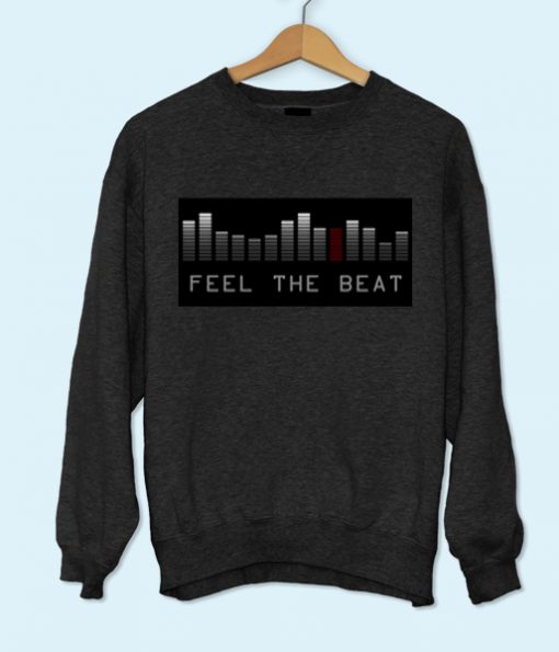 Feel The Beat Sweatshirt