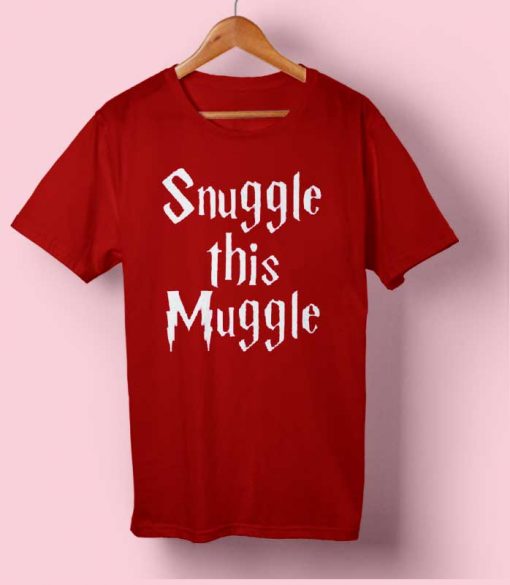 Snuggle This Muggle T-shirt