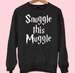 Snuggle This Muggle Sweatshirt
