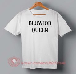 Blowjob Queen T-shirt