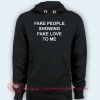 Hoodie pullover black- Fake People Showing Fake Love