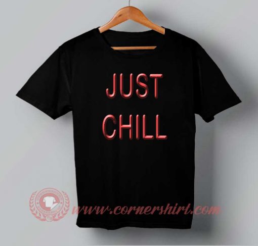 Just Chill T-shirt