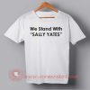 We Stand With Sally Yates T-shirt