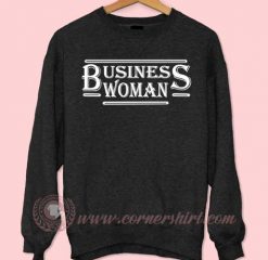 Business Woman Sweatshirt
