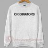 Originators Sweatshirt