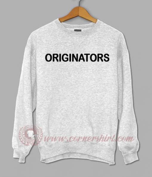 Originators Sweatshirt
