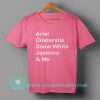 Ariel Cinderella Snow White Jasmine T-shirt