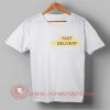 Fast Delivery T-shirt