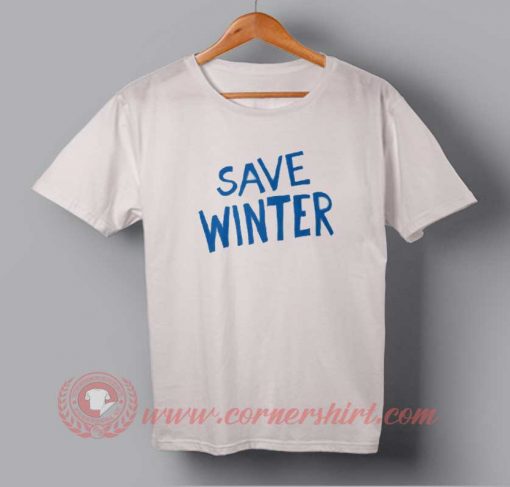 Save Winter T-shirt