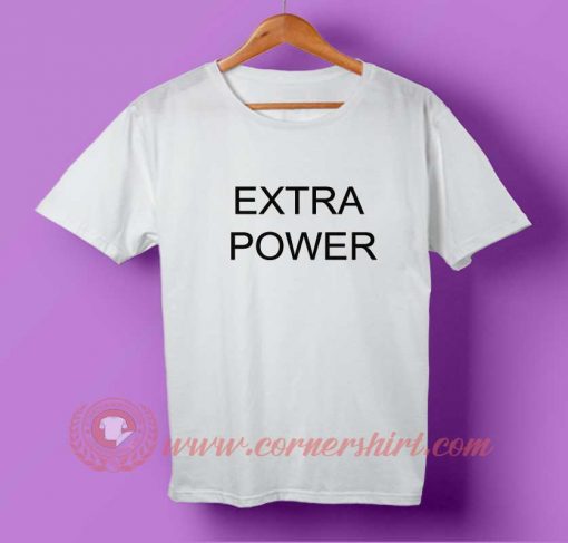 Extra Power T-shirt