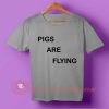 Pigs Are Flying T-shirt