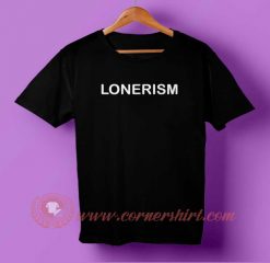 Lonerism T-shirt