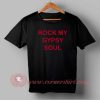 Rock My Gypsy Soul T-shirt