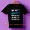 We Don't Swim In Your Toilet T-shirt