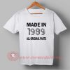 Made In 1989 All Original Parts T-shirt