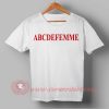 Buy T shirt ABCDEFEMME Unisex T shirt For Men and Women