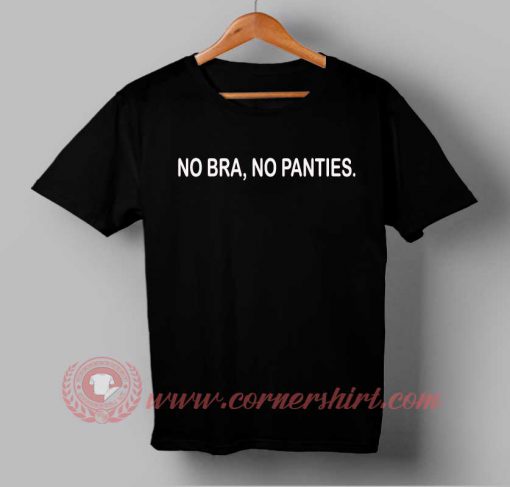Buy T shirt No Bra No Panties T shirt For Men and Women