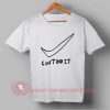 Can't Do It T shirt
