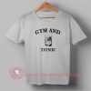 Buy T shirt Gym and Tonic T shirt Unisex For Men and Women