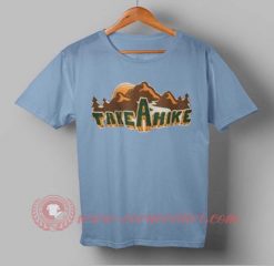 Take a Hike 2 T shirt