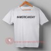Buy Best T shirt American Day Independence Day T shirt