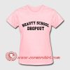 Buy Best T shirt Beauty School Dropout T shirt For Unisex