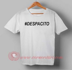 Buy Best T shirt Despacito T shirt For Men and Women
