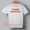 Buy Best T shirt Femme Forever T shirt For Men and Women
