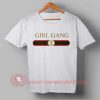 Buy Best T shirt Girl Gang T shirt Unisex For Men and Women