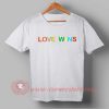 Buy Best T shirt Love Wins T shirt For Men and Women