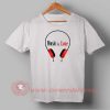 Music is Love Custom Design T shirts