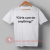 Buy Best T shirt Girl's Can Do Anything T shirt For Men and Women