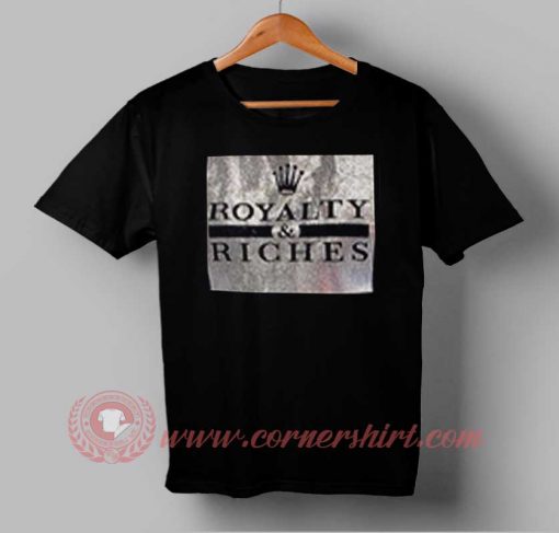 Buy Best T shirt Royalty and Riches T shirt For Men and Women