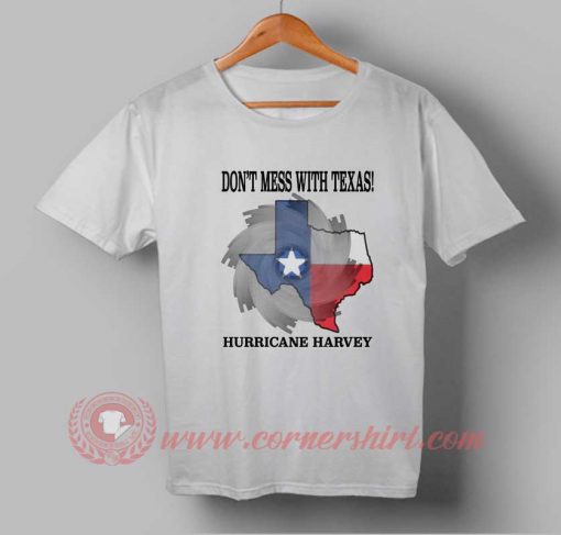 Dont Mess With Texas Hurricane Harvey T shirt