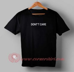 Dont't Care T shirt