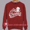 Hate Christmas Bad Santa Custom Design Sweat shirts