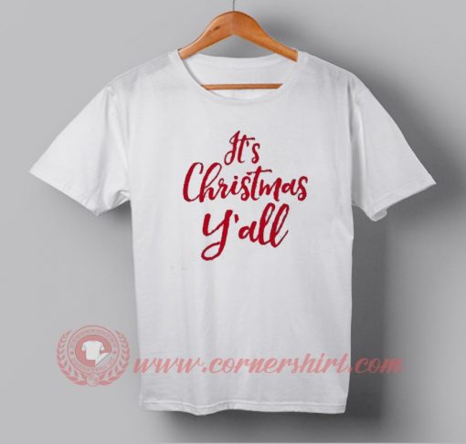 Its Christmas You All Custom Design T shirts