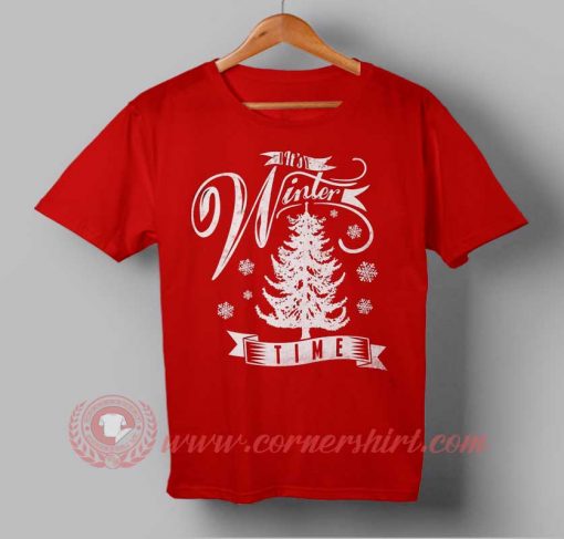 Its Winter Time Christmas Custom Design T shirts