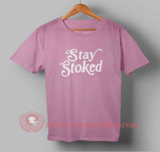 Stay Stocked Custom Design T shirts