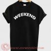 Weekend Custom Design T shirts