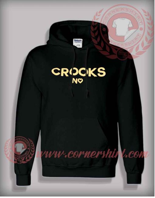 Crooks No Hoodie, custom design shirts On Sale By cornershirt.com