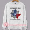Don't Mess With Texas Hurricane Harvey Sweatshirt