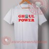 Ghoul Power T shirt