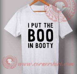 I Put The Boo In Booty T shirt