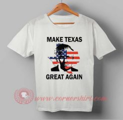 Make Texas Great Again T shirt