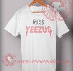 Mrs Yeezus T shirt
