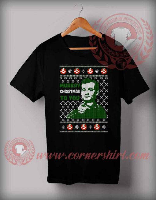 Murray Christmas To You T shirt Funny Christmas Gifts For Friends