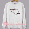 Texas Stronger Area Sweatshirt