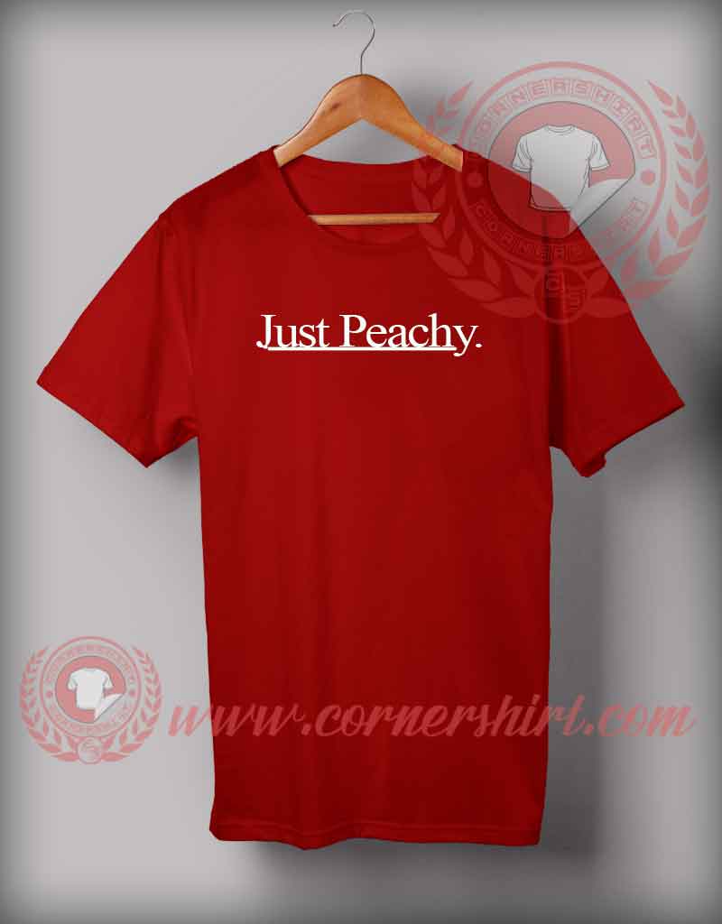 Just Peachy T shirt