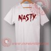 Cheap Custom Made Nasty Quotes T shirt